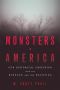 [Monsters in America 01] • Monsters in America · Our Historical Obsession With the Hideous and the Haunting